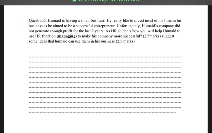 Questions: Humaid is having a small business. He