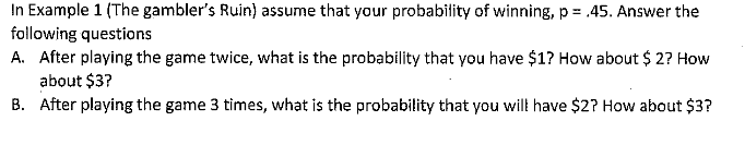 In Example 1 (The gambler's Ruin) assume that