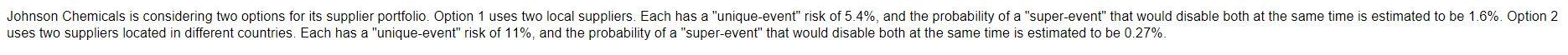 Johnson Chemicals is considering two options for
