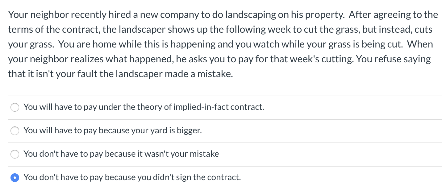 Your neighbor recently hired a new company to do