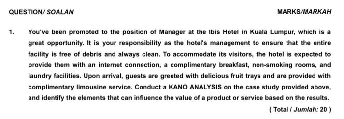 QUESTION/ SOALAN MARKS/MARKAH 1. You've been