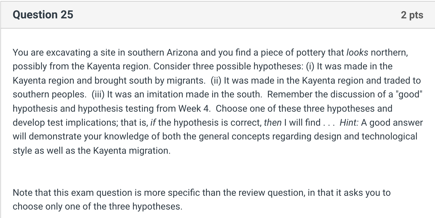 Question 25 2 pts You are excavating a site in