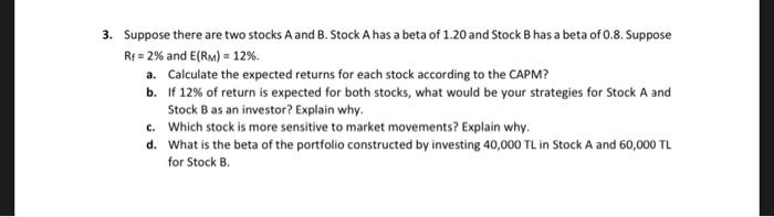 3. Suppose there are two stocks A and B. Stock A