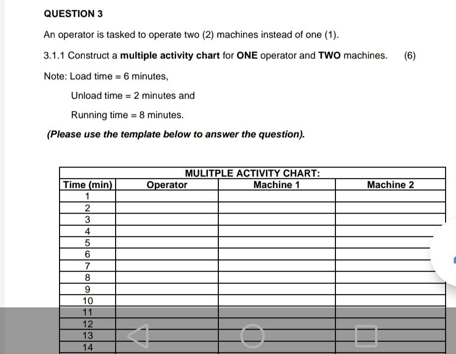 QUESTION 3 An operator is tasked to operate two