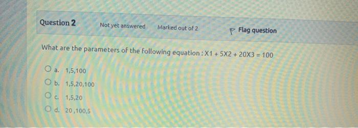 please help Question 1 Not yet answered Marked