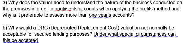 a) Why does the valuer need to understand the