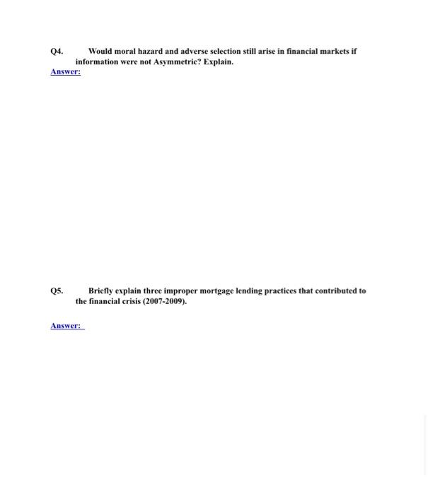 Q4. Would moral hazard and adverse selection