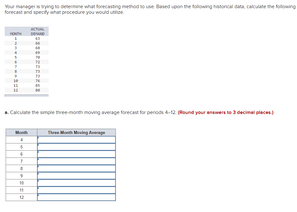 Your manager is trying to determine what