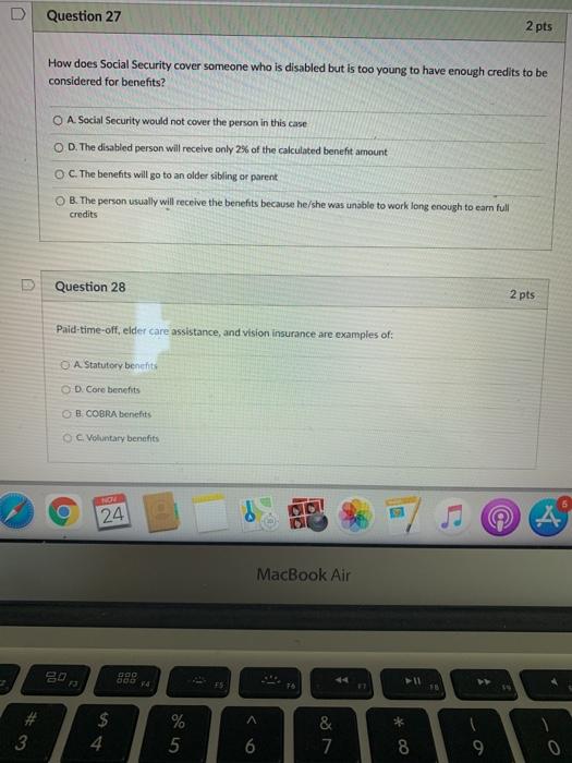 Question 27 2 pts How does Social Security cover