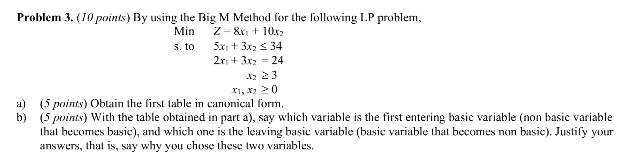 Problem 3. (10 points) By using the Big M Method