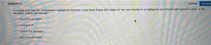 Question 6 2 points Sve or In a state that has
