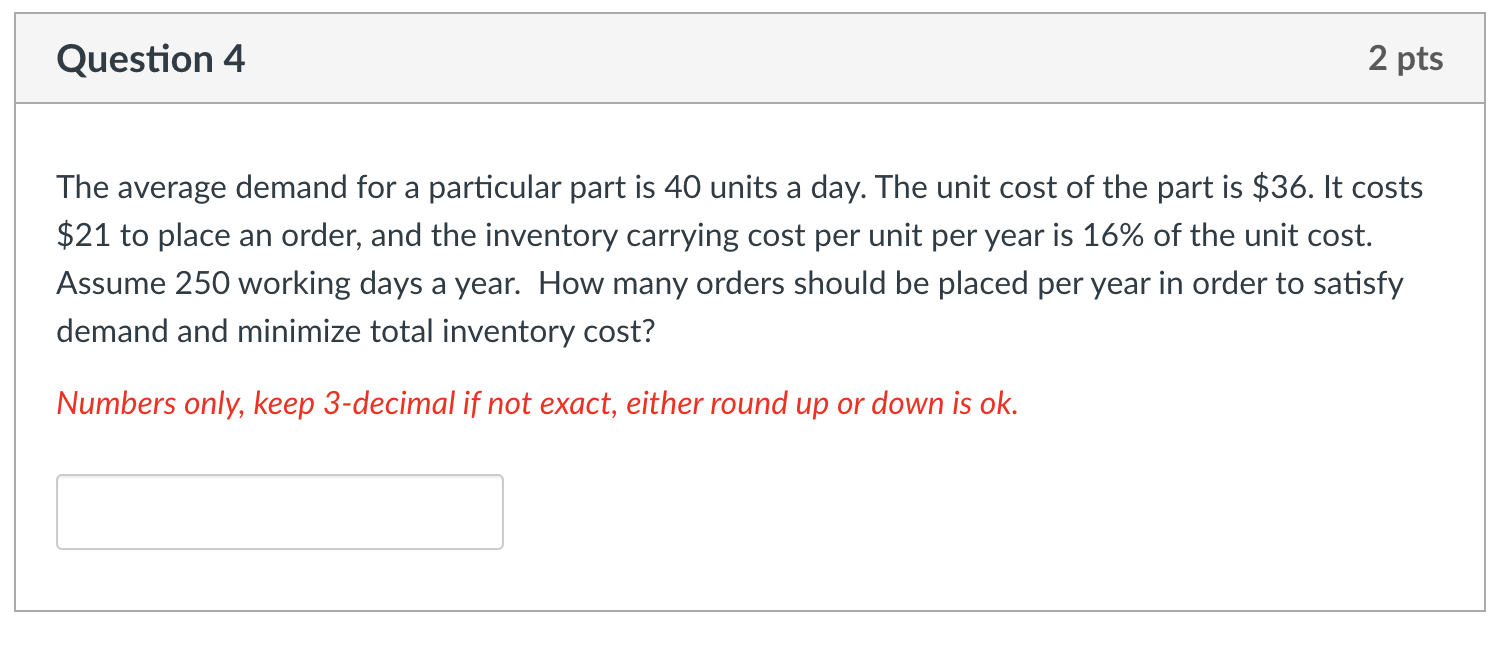 Question 4 2 pts The average demand for a