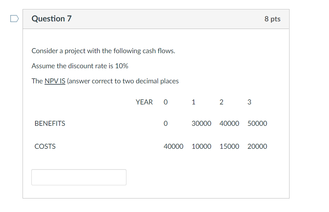 Question 7 8 pts Consider a project with the