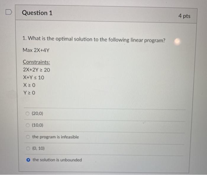 Question 1 4 pts 1. What is the optimal solution