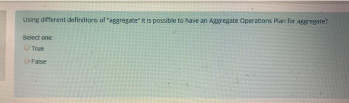 Using different definitions of "aggregate" it is