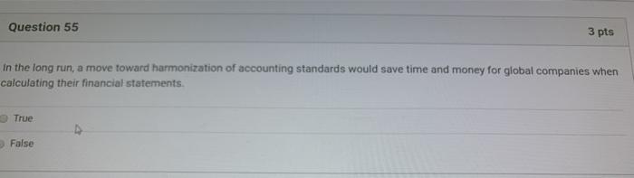 Question 55 3 pts In the long run, a move toward