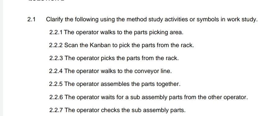 2.1 Clarify the following using the method study