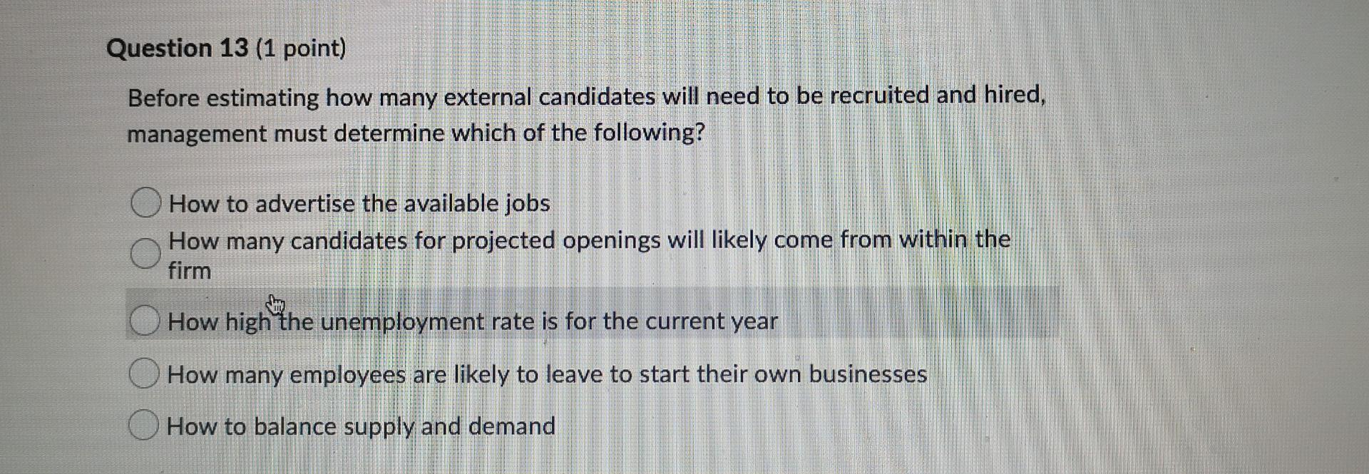 Question 13 (1 point) Before estimating how many