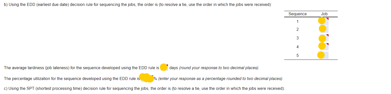The following jobs are waiting to be processed at