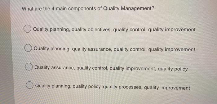 What are the 4 main components of Quality