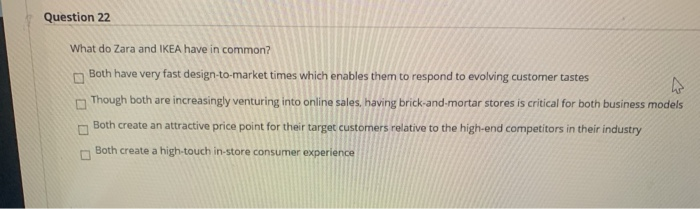 Question 22 What do Zara and IKEA have in common?