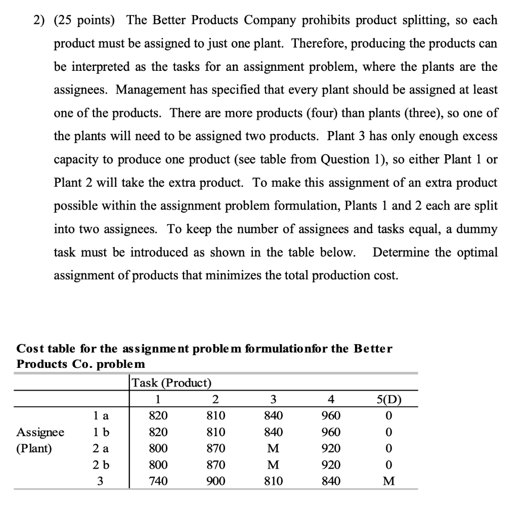 NO EXCEL 2) (25 points) The Better Products
