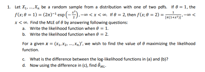 1. Let X1, ..., Xn be a random sample from a