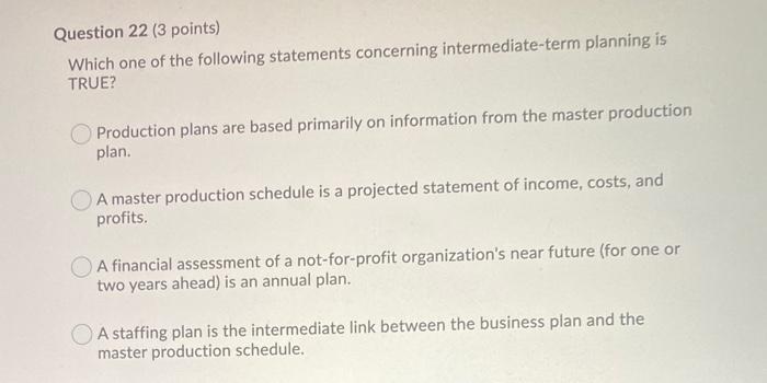 Question 22 (3 points) Which one of the following