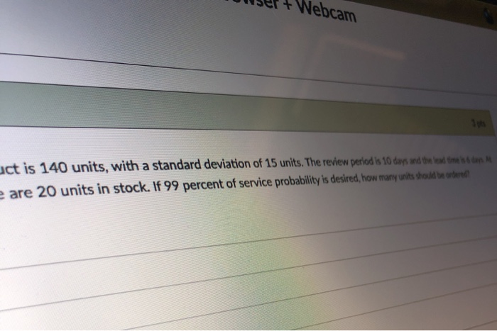 Question 31 Daily demand for a product is 140