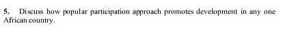 5. Discuss how popular participation approach