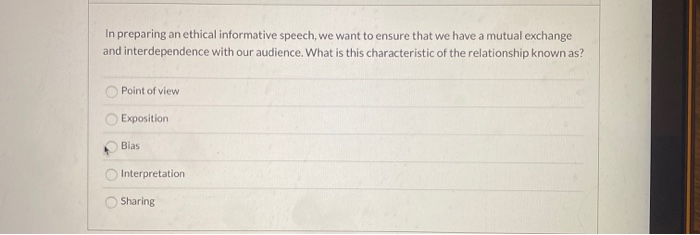 In preparing an ethical informative speech, we