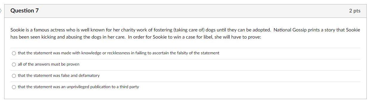 Question 7 2 pts Sookie is a famous actress who