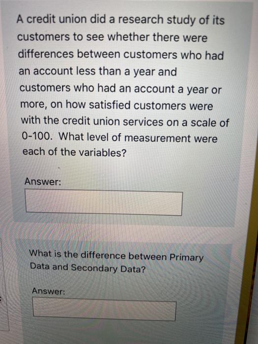 A credit union did a research study of its