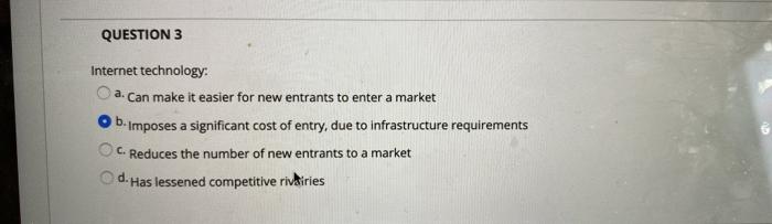 QUESTION 3 Internet technology a. Can make it