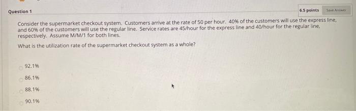 Question 1 6,5 points Consider the supermarket