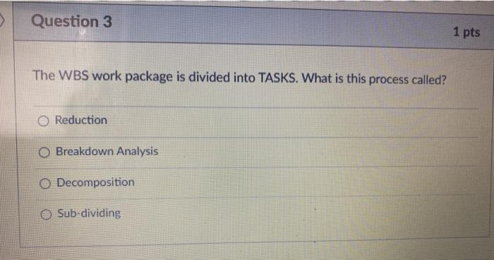 Question 7 1 pts Delay caused in the next