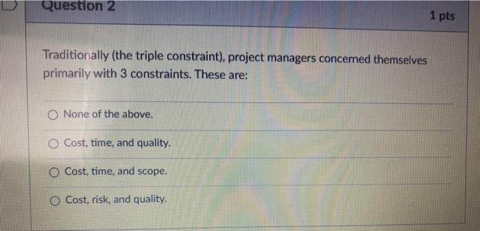 Question 7 1 pts Delay caused in the next