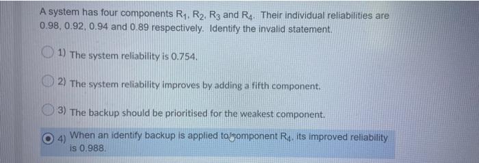 only answer A system has four components R1, R2,