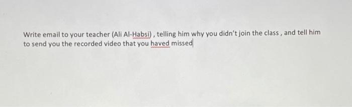 Write email to your teacher (Ali Al-Habsi),