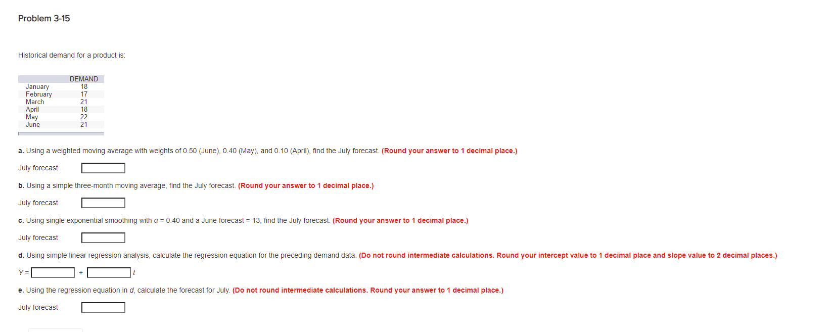 Problem 3-15 Historical demand for a product is: