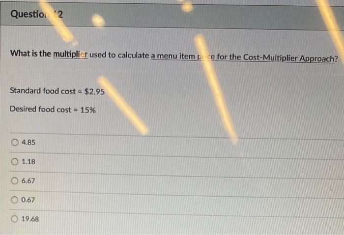 Question 2 What is the multiplier used to