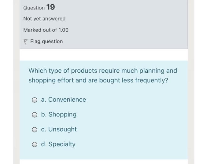 fast please Question 19 Not yet answered Marked