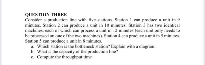 QUESTION THREE Consider a production line with
