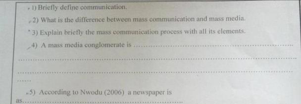 1. Briefly define Communication. 2. Whats the