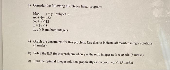 1) Consider the following all-integer linear
