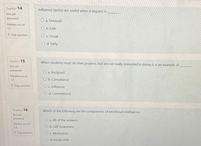 Question 14 Influence tactics are useful when a