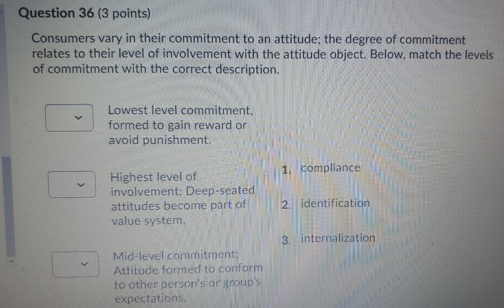 Question 36 (3 points) Consumers vary in their