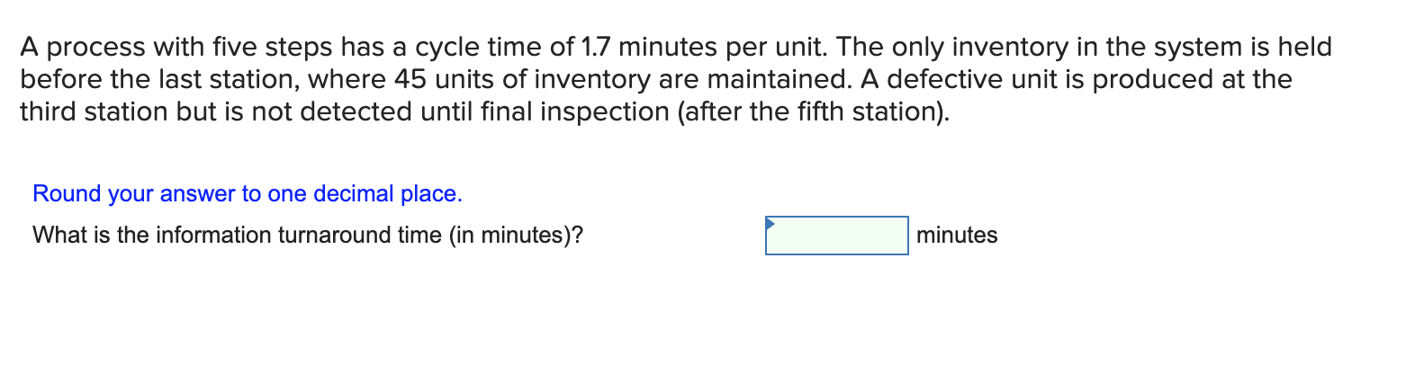 A process with five steps has a cycle time of 1.7