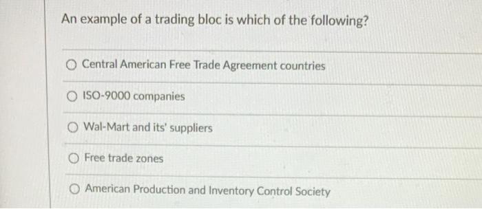 An example of a trading bloc is which of the