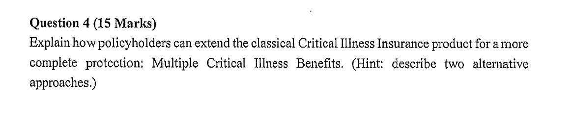 Question 4 (15 Marks) Explain how policyholders